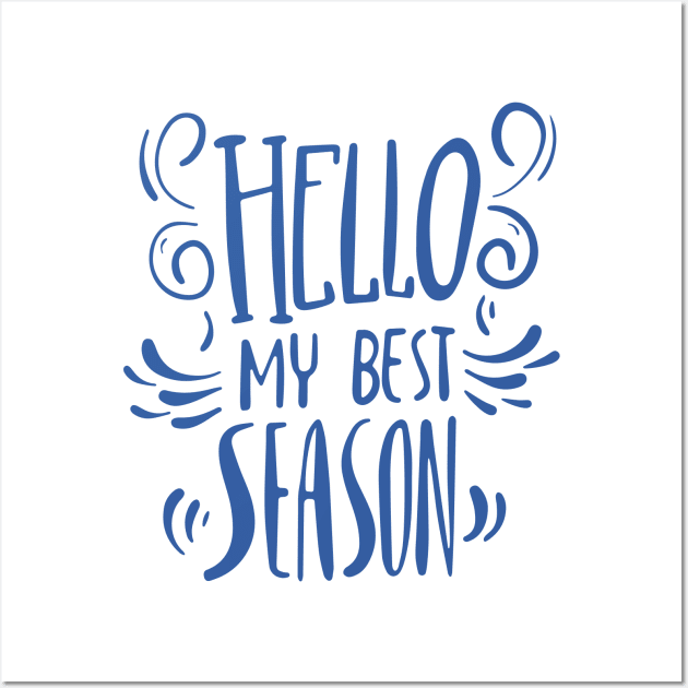 Hello My Best Season Wall Art by VANARTEE